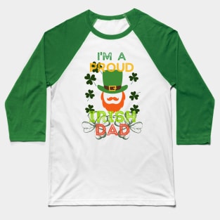 I'm a proud irish dad Baseball T-Shirt